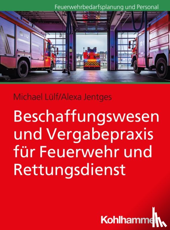 Lülf, Michael, Jentges, Alexa - Beschaffungswesen und Vergabepraxis für Feuerwehr und Rettungsdienst