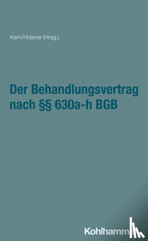  - Der Behandlungsvertrag nach §§ 630a-h