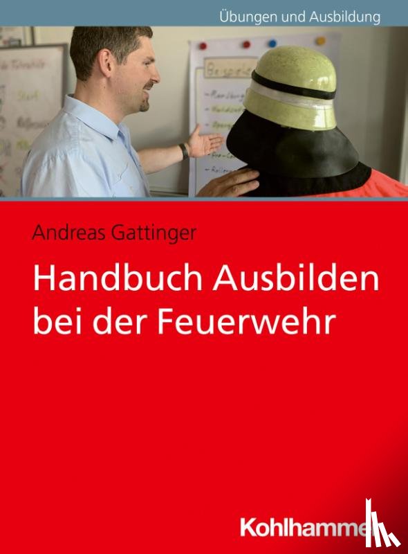 Gattinger, Andreas - Handbuch Ausbilden bei der Feuerwehr