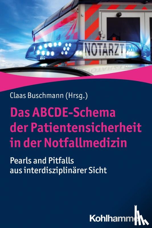  - Das ABCDE-Schema der Patientensicherheit in der Notfallmedizin