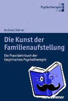 Steiner, Andreas - Die Kunst der Familienaufstellung