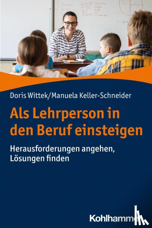 Wittek, Doris, Keller-Schneider, Manuela - Als Lehrperson in den Beruf einsteigen