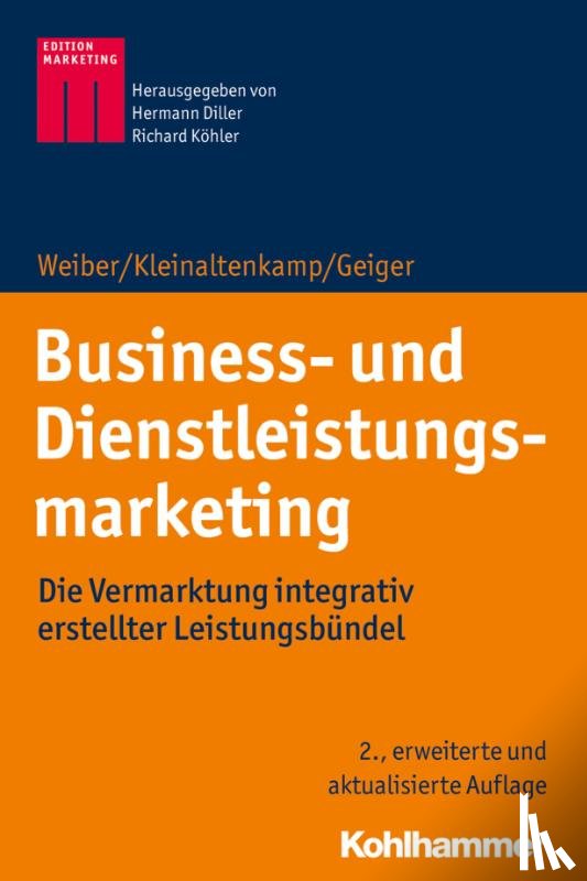 Weiber, Rolf, Kleinaltenkamp, Michael, Geiger, Ingmar - Business- und Dienstleistungsmarketing