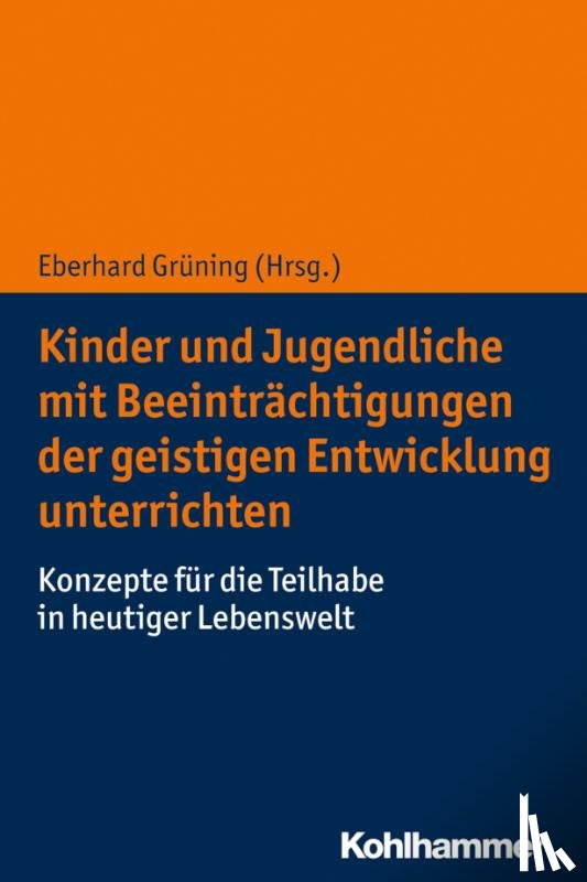  - Kinder und Jugendliche mit Beeinträchtigungen der geistigen Entwicklung unterrichten