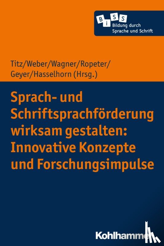  - Sprach- und Schriftsprachförderung wirksam gestalten: Innovative Konzepte und Forschungsimpulse