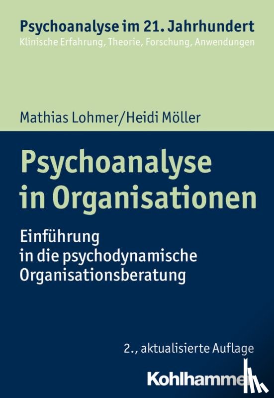 Lohmer, Mathias, Möller, Heidi - Psychoanalyse in Organisationen