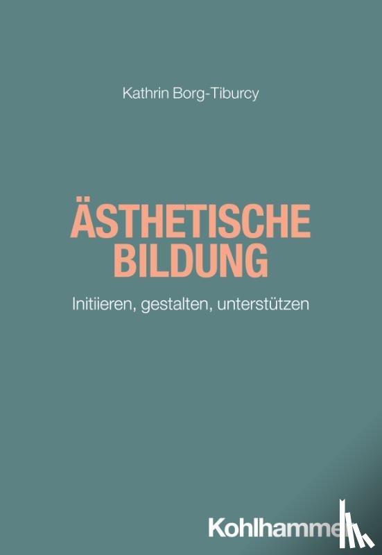 Borg-Tiburcy, Kathrin - Ästhetische Bildung