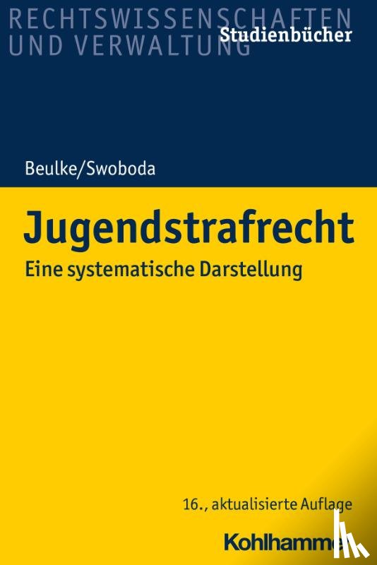 Beulke, Werner, Swoboda, Sabine - Jugendstrafrecht