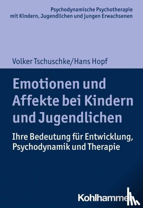 Tschuschke, Volker, Hopf, Hans - Emotionen und Affekte bei Kindern und Jugendlichen