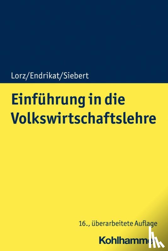 Siebert, Horst, Lorz, Oliver, Endrikat, Morten - Einführung in die Volkswirtschaftslehre