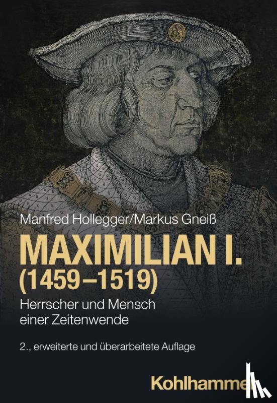 Hollegger, Manfred, Gneiß, Markus - Maximilian I. (1459-1519)