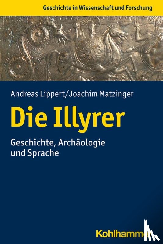 Lippert, Andreas, Matzinger, Joachim - Die Illyrer