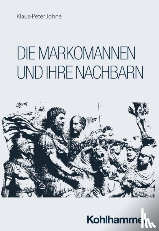 Johne, Klaus-Peter - Die Markomannen und ihre Nachbarn