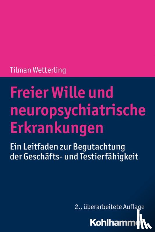 Wetterling, Tilman - Freier Wille und neuropsychiatrische Erkrankungen