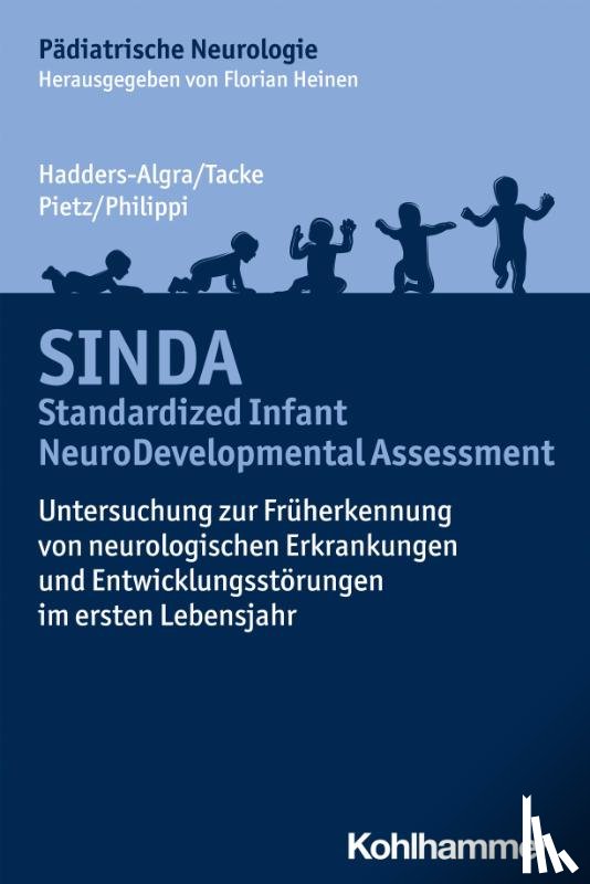 Hadders-Algra, Mijna, Tacke, Uta, Pietz, Joachim, Philippi, Heike - SINDA - Standardized Infant NeuroDevelopmental Assessment