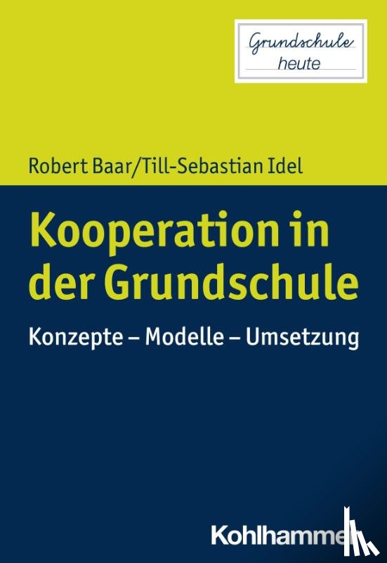 Baar, Robert, Idel, Till-Sebastian - Kooperation in der Grundschule