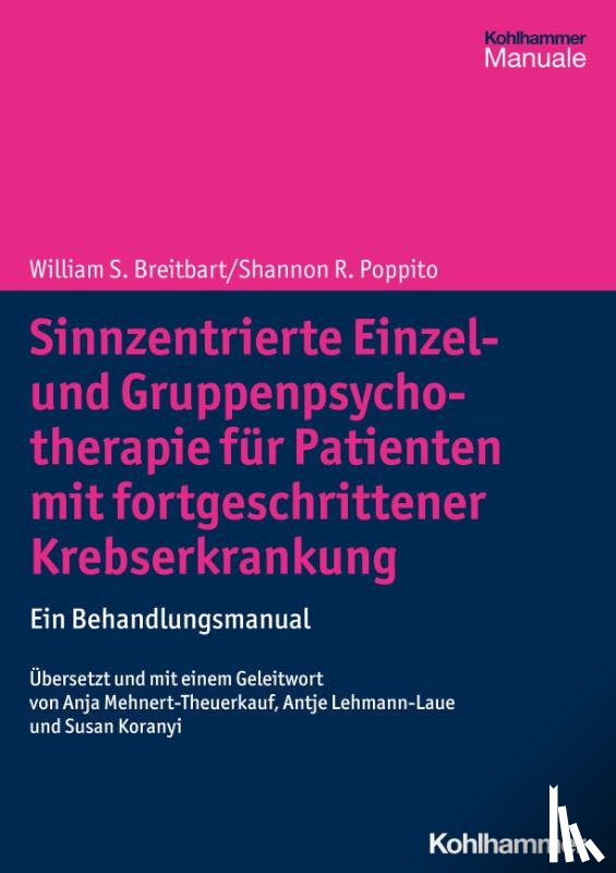 Breitbart, William S., Poppito, Shannon R. - Sinnzentrierte Einzel- und Gruppenpsychotherapie für Patienten mit fortgeschrittener Krebserkrankung