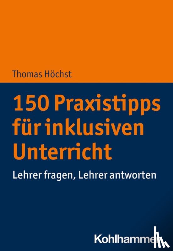 Höchst, Thomas - 150 Praxistipps für inklusiven Unterricht