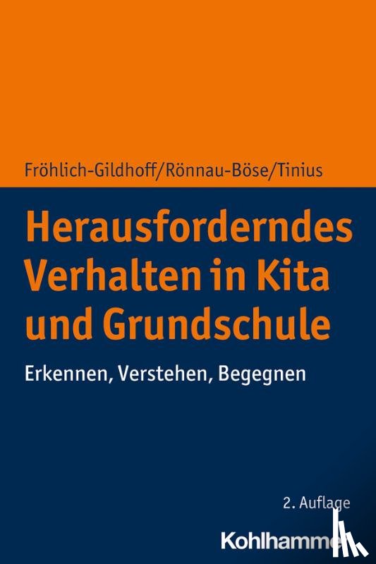 Fröhlich-Gildhoff, Klaus, Rönnau-Böse, Maike, Tinius, Claudia - Herausforderndes Verhalten in Kita und Grundschule