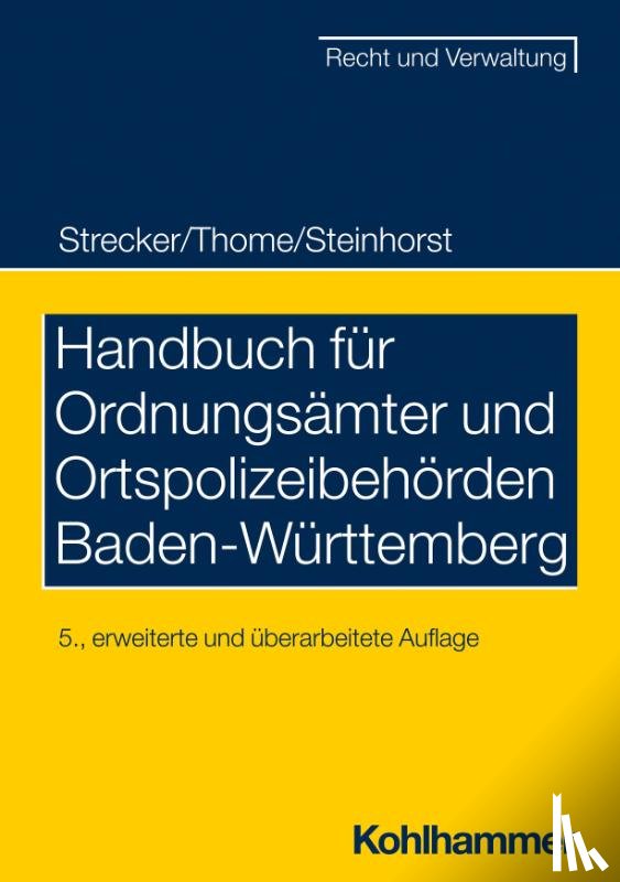 Strecker, Daniel, Steinhorst, Lars, Thome, Christian - Handbuch für Ordnungsämter und Ortspolizeibehörden Baden-Württemberg