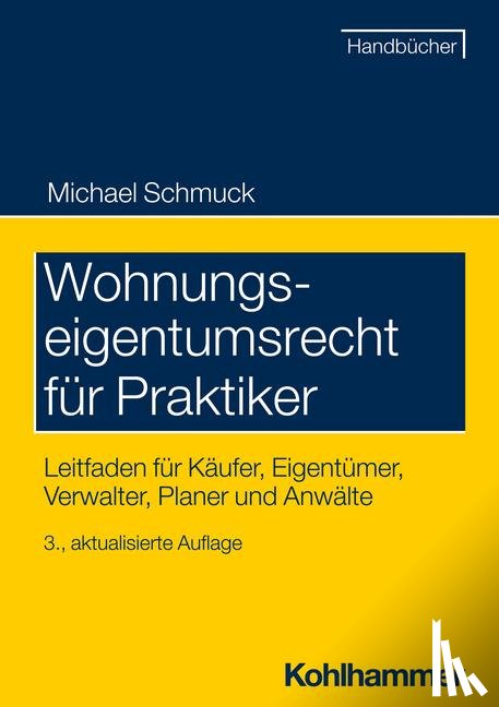 Schmuck, Michael - Wohnungseigentumsrecht für Praktiker