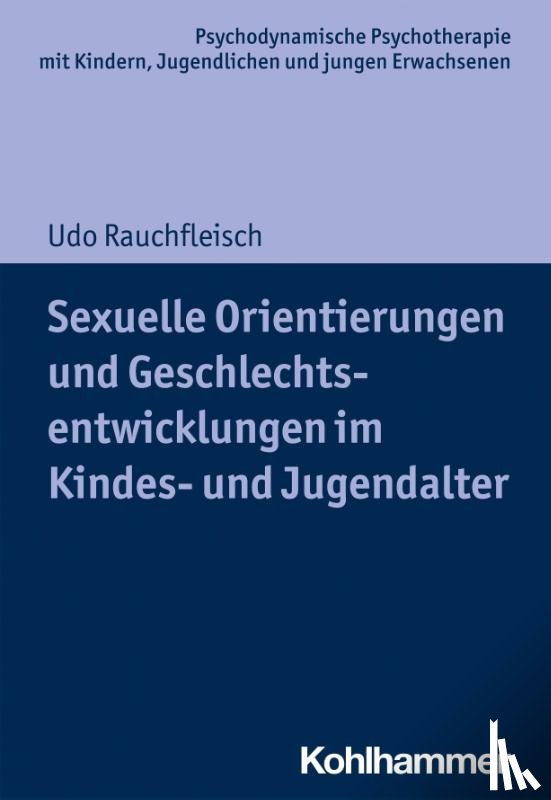 Rauchfleisch, Udo - Sexuelle Orientierungen und Geschlechtsentwicklungen im Kindes- und Jugendalter