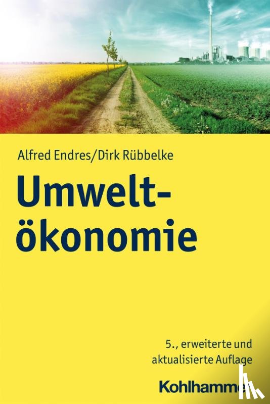 Endres, Alfred, Rübbelke, Dirk - Umweltökonomie