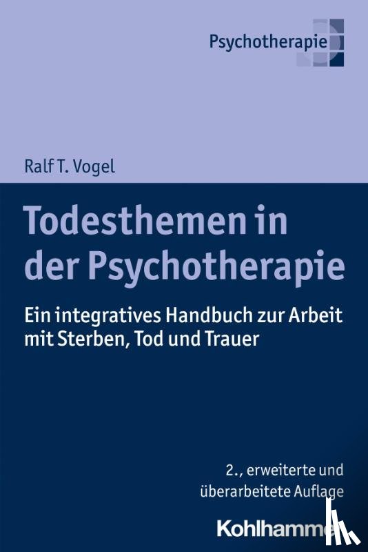 Vogel, Ralf T. - Todesthemen in der Psychotherapie