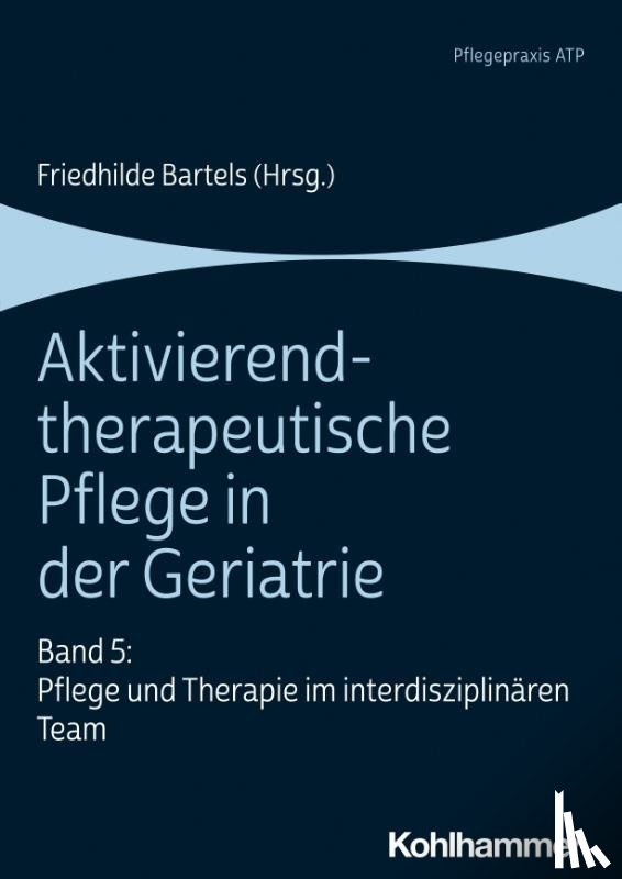  - Aktivierend-therapeutische Pflege in der Geriatrie