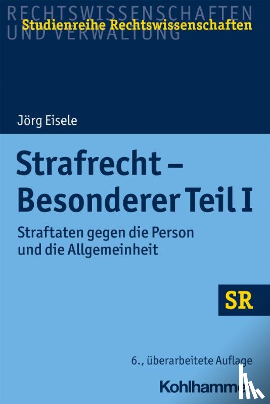 Eisele, Jörg - Strafrecht - Besonderer Teil I