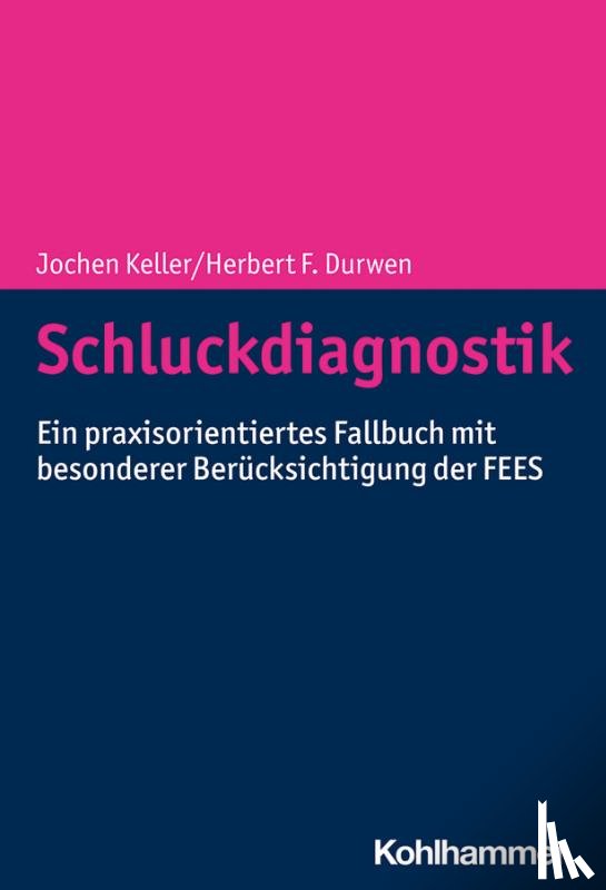 Keller, Jochen, Durwen, Herbert F. - Schluckdiagnostik