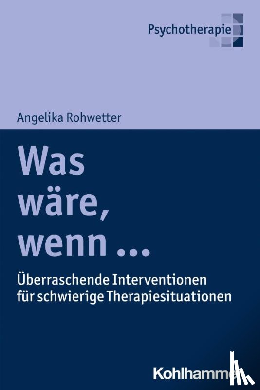 Rohwetter, Angelika - Was wäre, wenn ...