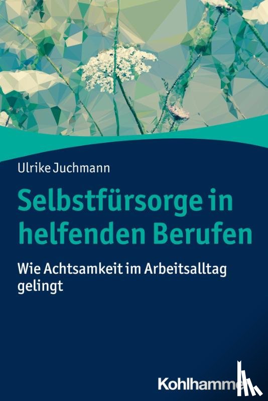 Juchmann, Ulrike - Selbstfürsorge in helfenden Berufen