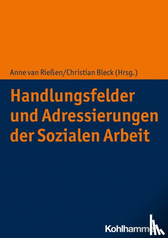  - Handlungsfelder und Adressierungen der Sozialen Arbeit