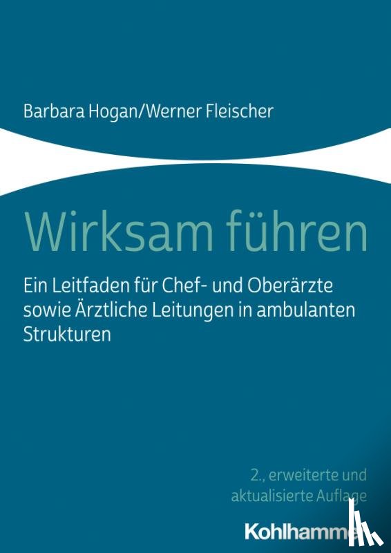 Hogan, Barbara, Fleischer, Werner - Wirksam führen
