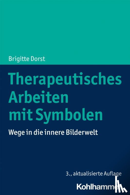 Dorst, Brigitte - Therapeutisches Arbeiten mit Symbolen