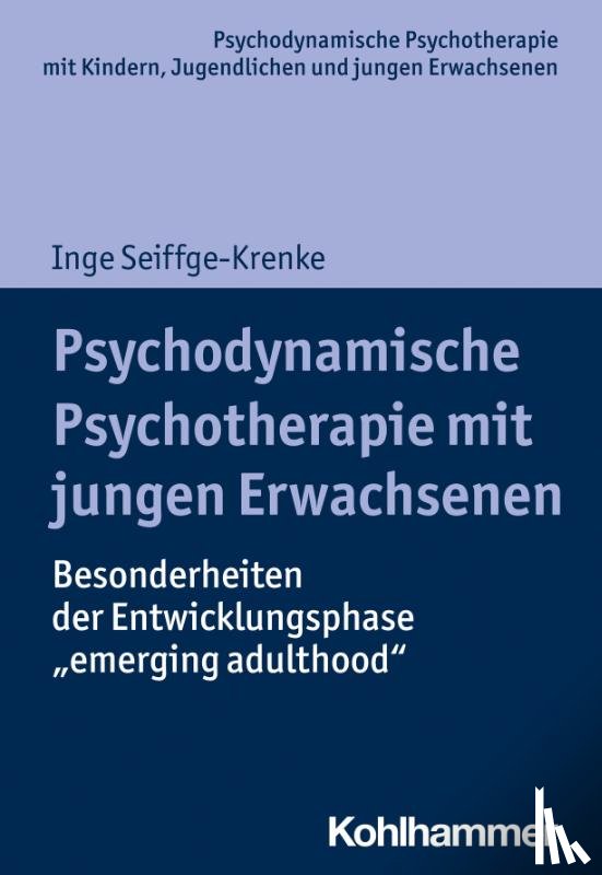 Seiffge-Krenke, Inge - Psychodynamische Psychotherapie mit jungen Erwachsenen
