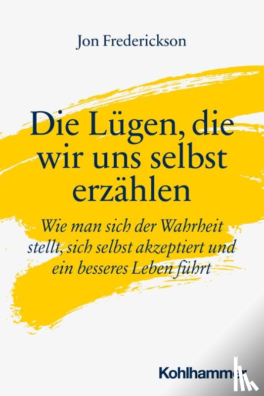 Frederickson, Jon - Die Lügen, die wir uns selbst erzählen