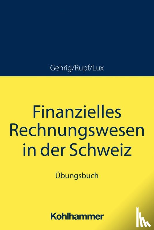 Gehrig, Marco, Rupf, Georg, Lux, Wilfried, Hauser, Marcus - Finanzielles Rechnungswesen in der Schweiz