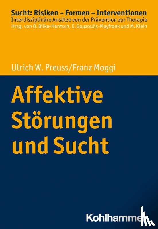 Preuss, Ulrich W., Moggi, Franz - Affektive Störungen und Sucht