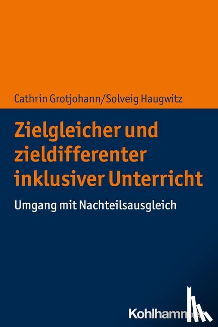 Grotjohann, Cathrin, Haugwitz, Solveig - Zielgleicher und zieldifferenter inklusiver Unterricht