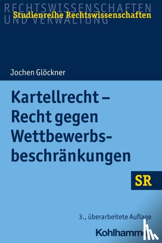 Glöckner, Jochen - Kartellrecht - Recht gegen Wettbewerbsbeschränkungen
