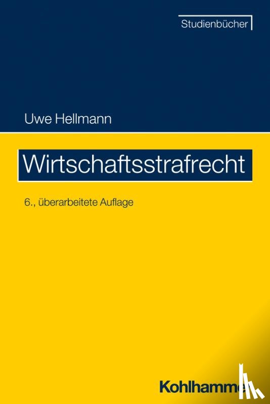Hellmann, Uwe - Wirtschaftsstrafrecht