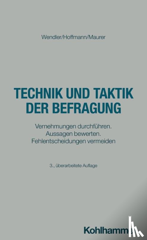 Wendler, Axel, Hoffmann, Helmut, Maurer, Frank - Technik und Taktik der Befragung