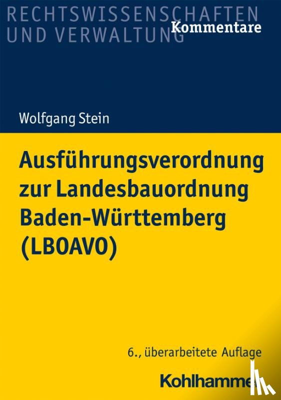 Stein, Wolfgang - Ausführungsverordnung zur Landesbauordnung Baden-Württemberg (LBOAVO)