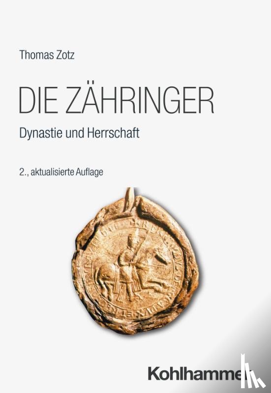 Zotz, Thomas - Die Zähringer