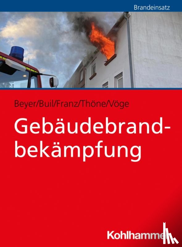 Beyer, Philipp, Vöge, Stephanie, Franz, Mario, Buil, Jürgen - Gebäudebrandbekämpfung