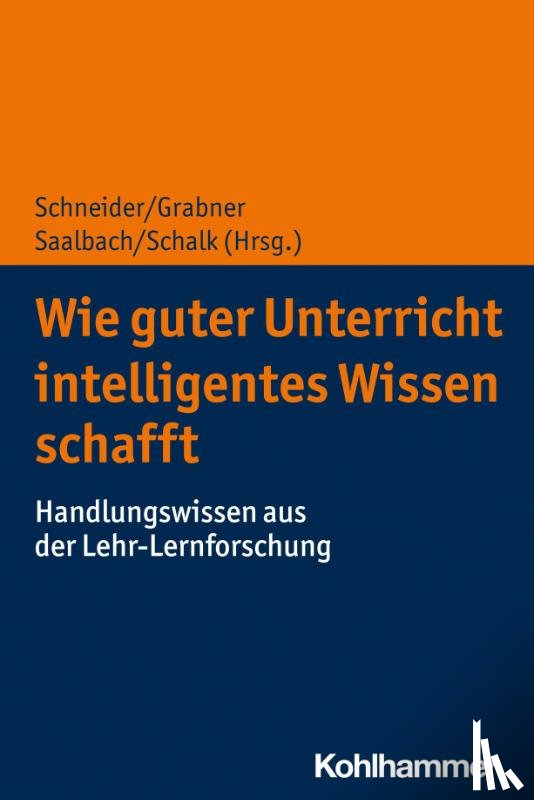  - Wie guter Unterricht intelligentes Wissen schafft