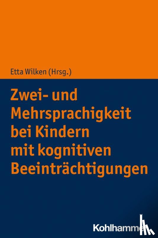  - Zwei- und Mehrsprachigkeit bei Kindern mit kognitiven Beeinträchtigungen