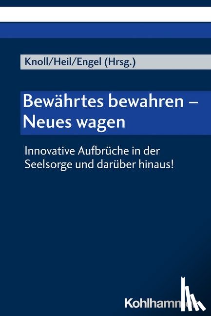  - Bewährtes bewahren - Neues wagen